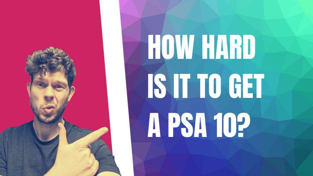 Blog post picture for the article "How hard is it to get a PSA 10?"