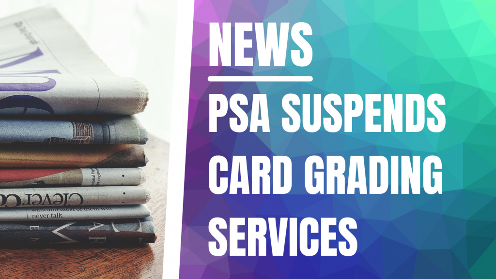 Title image for blog post "PSA suspends card grading services"